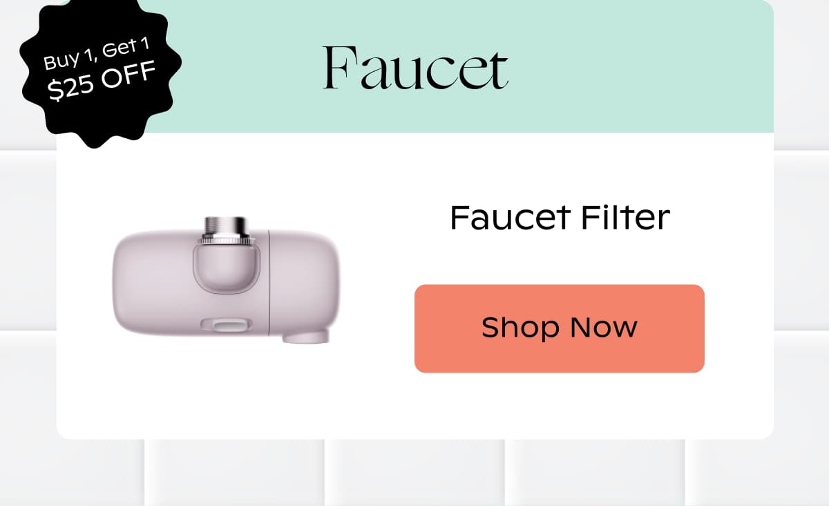 Faucet | Faucet Filter | Shop Now
