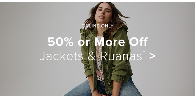 Online Only | 50% or More Off Jackets & Ruanas*