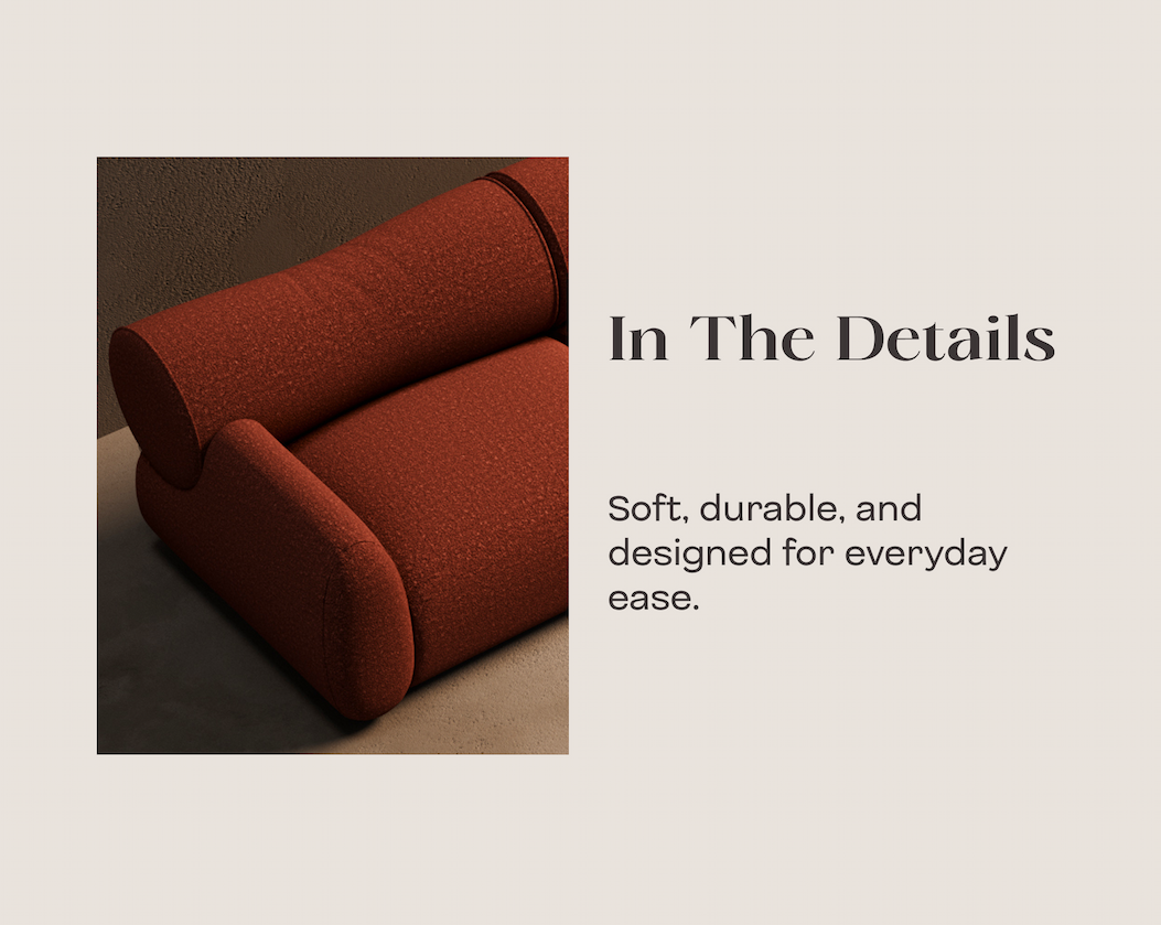 In The Details Soft, durable, anddesigned for everydayease.