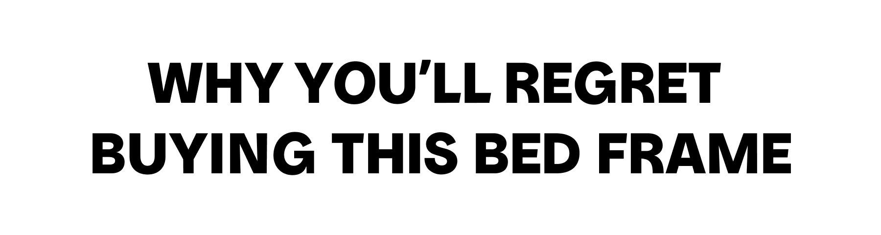 Why you’ll regret  buying this BED FRAME