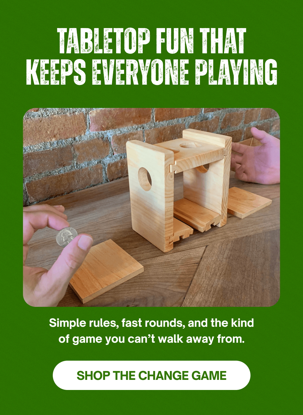 Tabletop fun - The change game