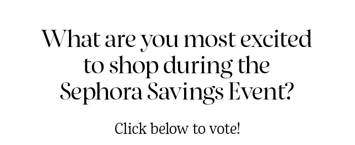 Sephora Savings Event