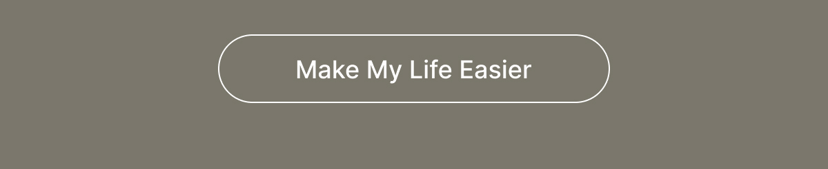 Make My Life Easier