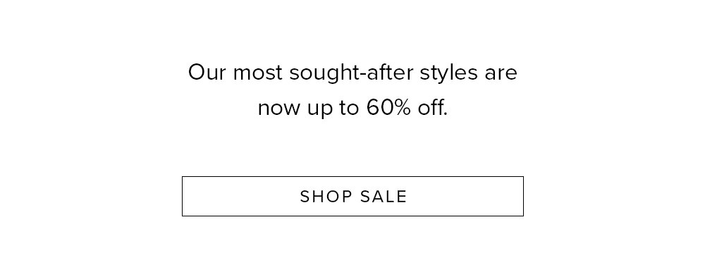 Blink and You'll Miss Them - Up to 60% Off
