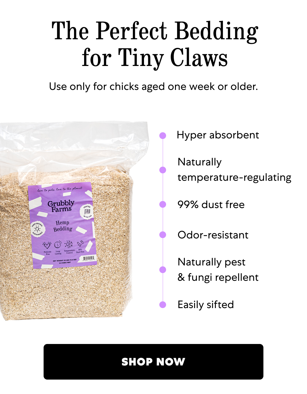 The Perfect Bedding for Tiny Claws Hyper absorbent Naturally  temperature-regulating 99% dust free Odor-resistant Naturally pest  & fungi repellent&nbsp; Easily sifted&nbsp; Shop Now