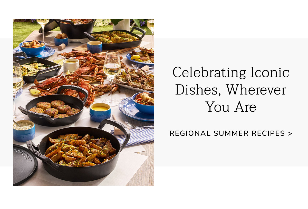 Celebrating Iconic Dishes, Wherever You Are - REGIONAL SUMMER RECIPES