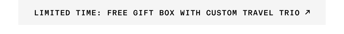 Banner - Free Gift Box With Custom Travel Trio 