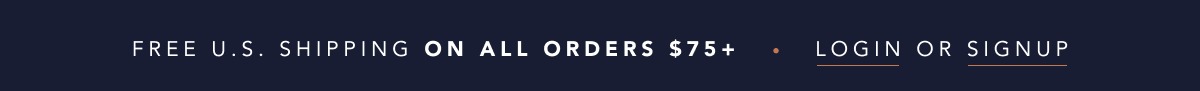FREE U.S. SHIPPING ON $75+