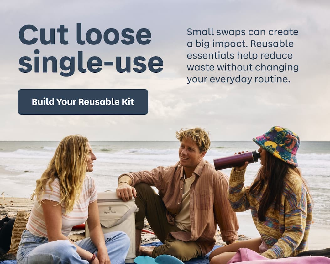 Cut loose single-use. Small swaps can create a big impact. Reusable essentials help reduce waste without changing your everyday routine. | Build Your Reusable Kit