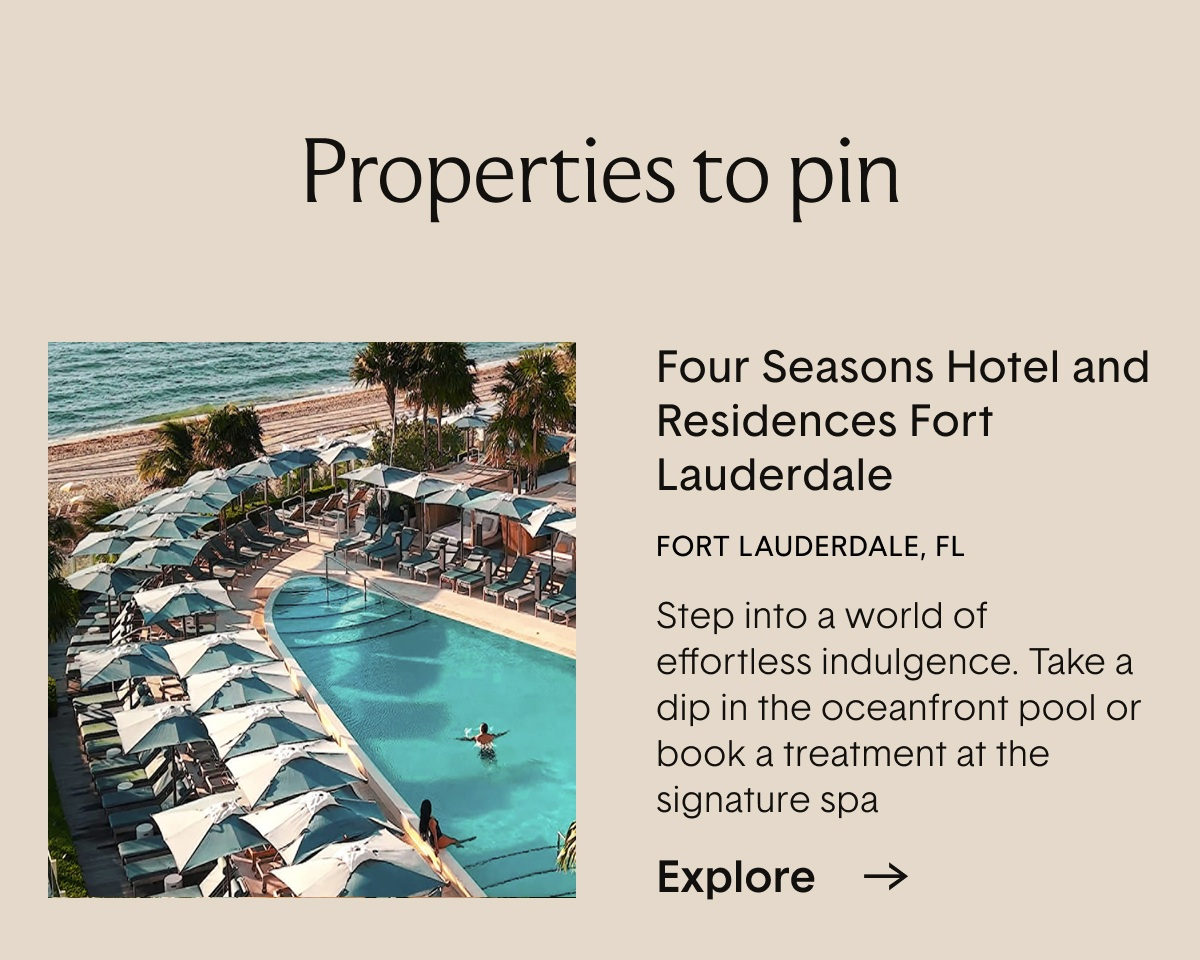 Properties to pin: Four Seasons Hotel and Residences Fort Lauderdale