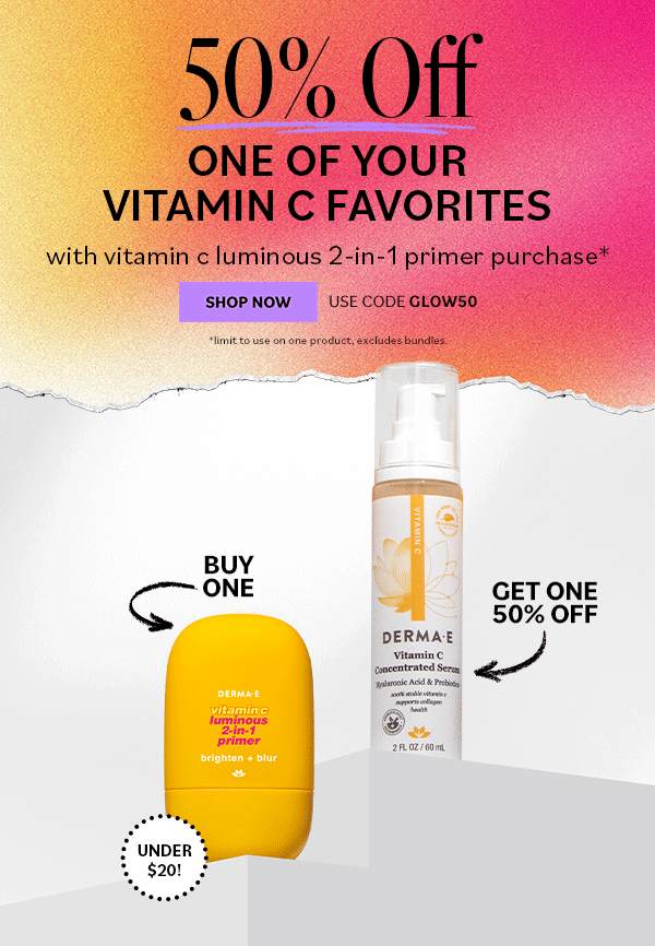 Buy NEW 2-in-1 Primer ✨ → Get 50% OFF one Vitamin C favorite!