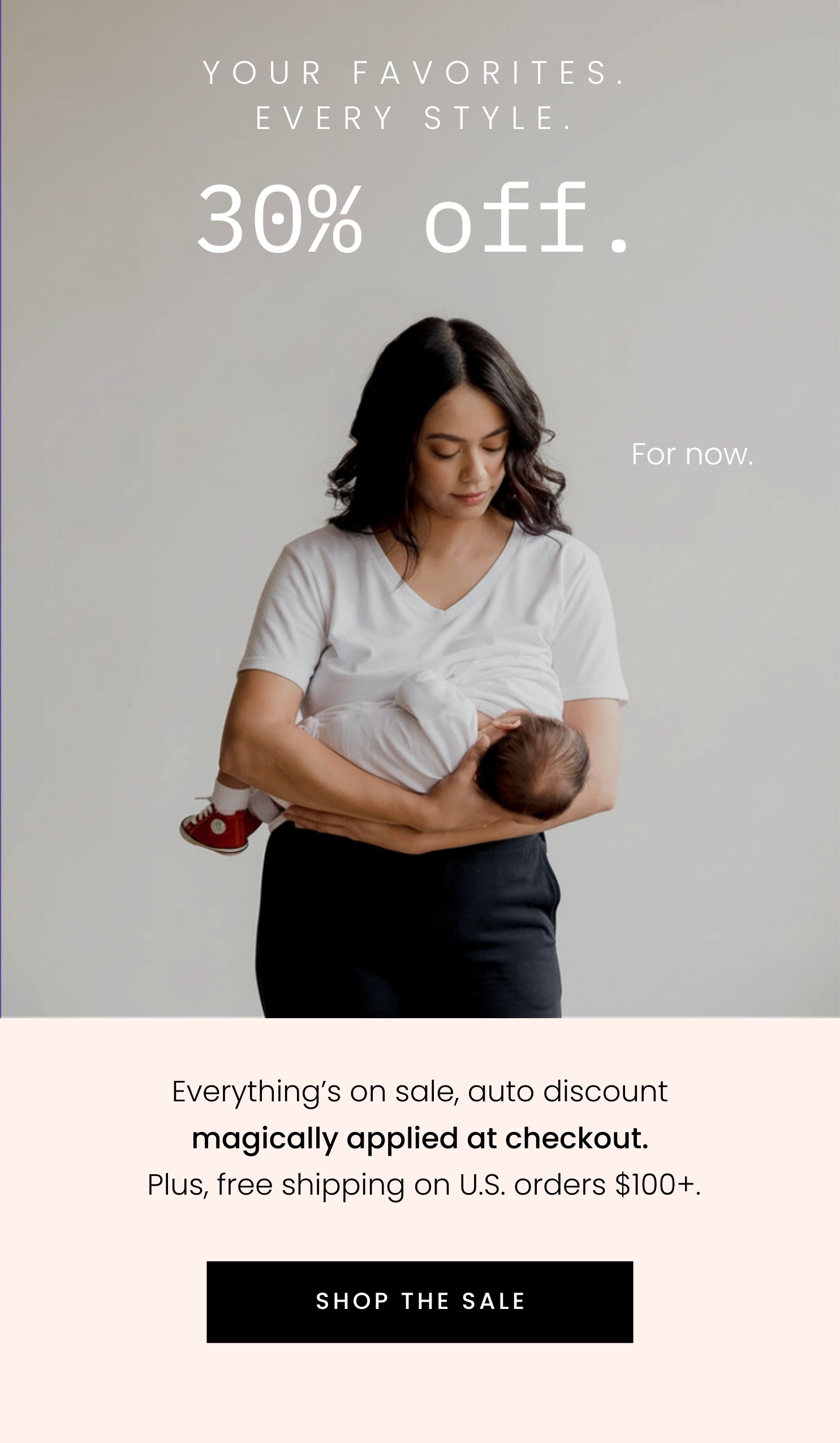 Your favorites, every style. 30% OFF
