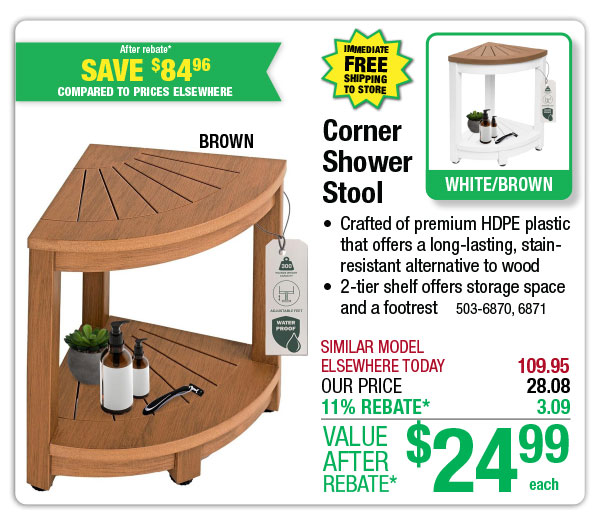 Corner Shower Stool - ONLY $24.99 After Rebate*!