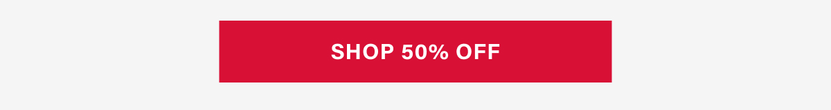 SHOP 50% OFF