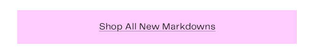 Shop All New Markdowns
