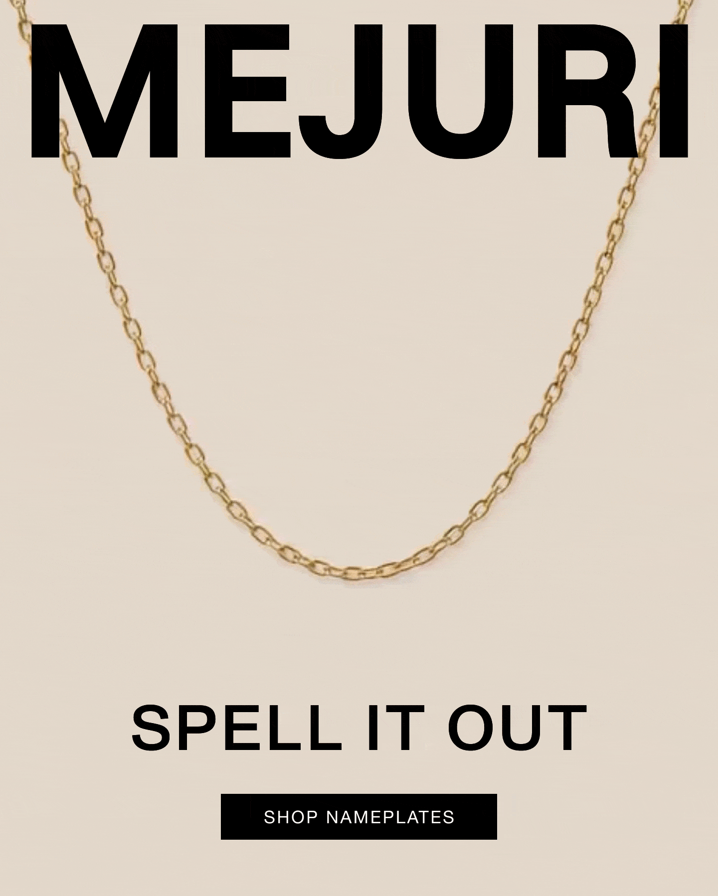Mejuri. Spell It Out. Shop Nameplates.