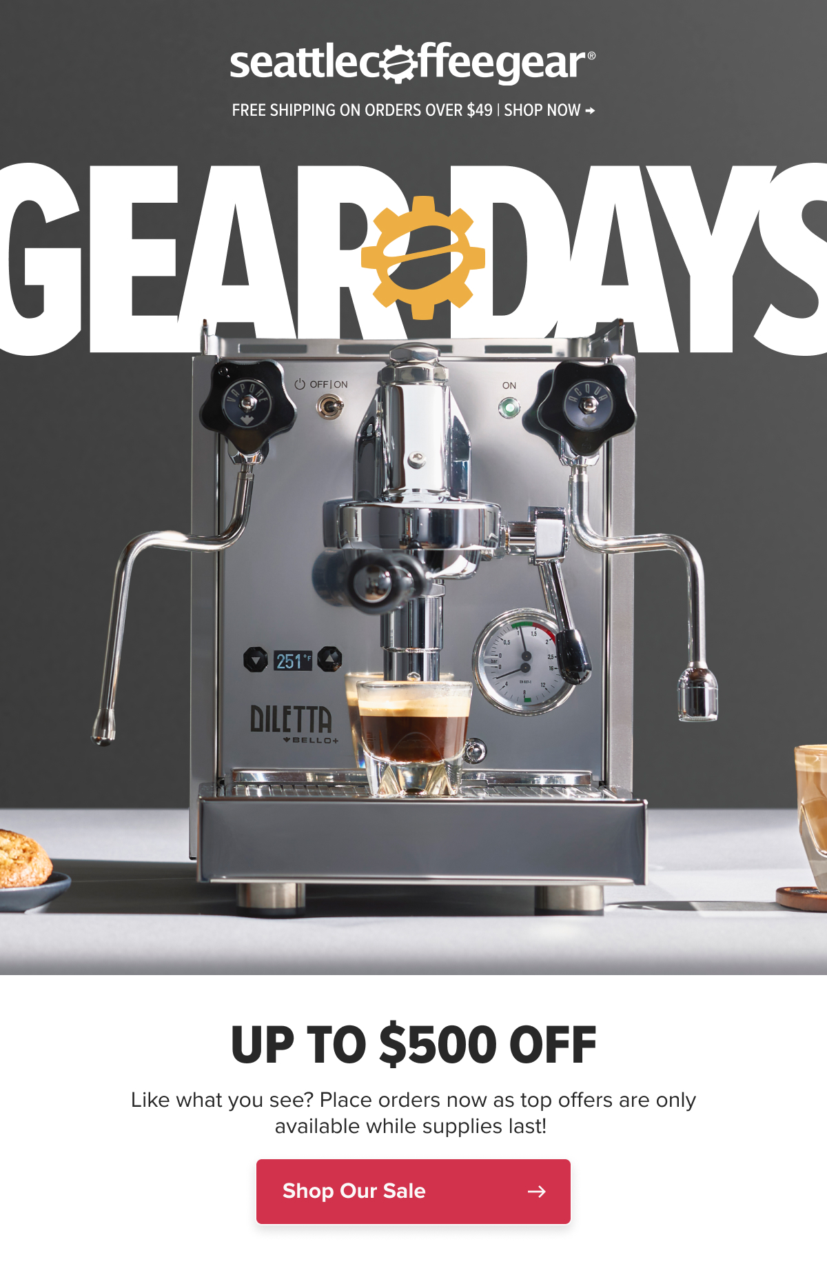 SCG GEAR DAYS UP TO $500 OFF ROCKET, DILETTA, RANCILIO AND MORE!  Get the best deals of the summer delivered right to your doorstep in record time.  CTA: Shop Top Offers