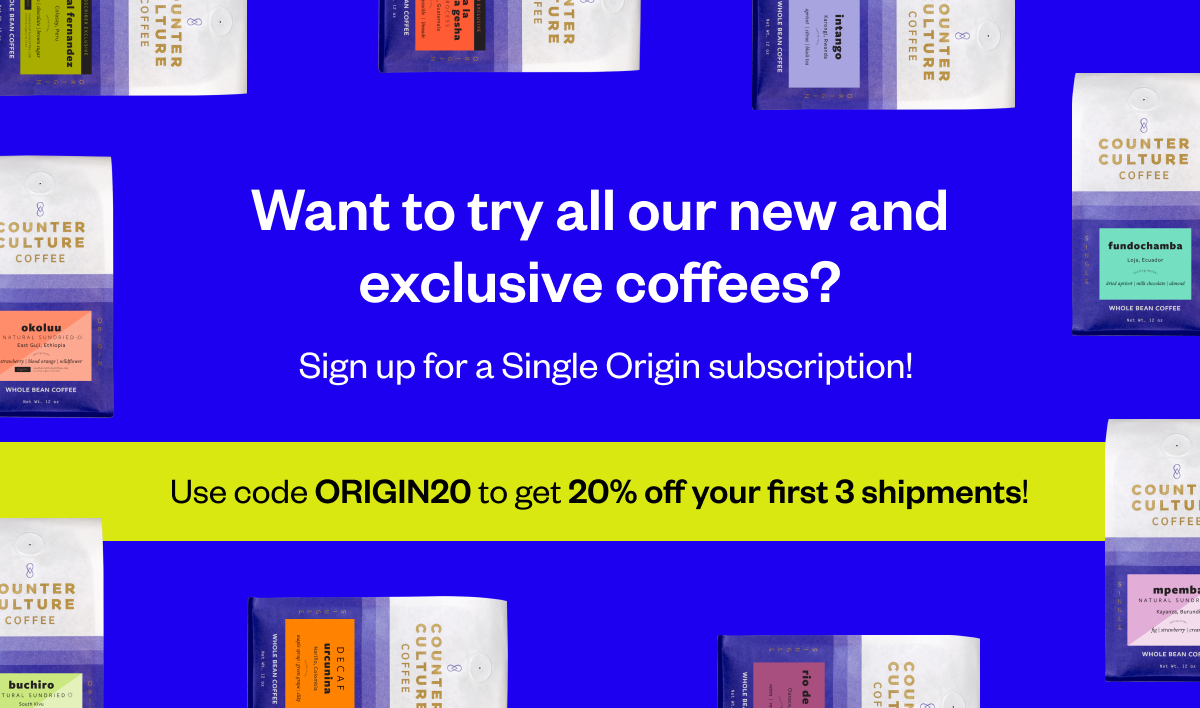Want to try all our new and exclusive coffees? Sign up for a single origin subscriptioN! Use code ORIGIN20 to get 20% off your first 3 shipments 