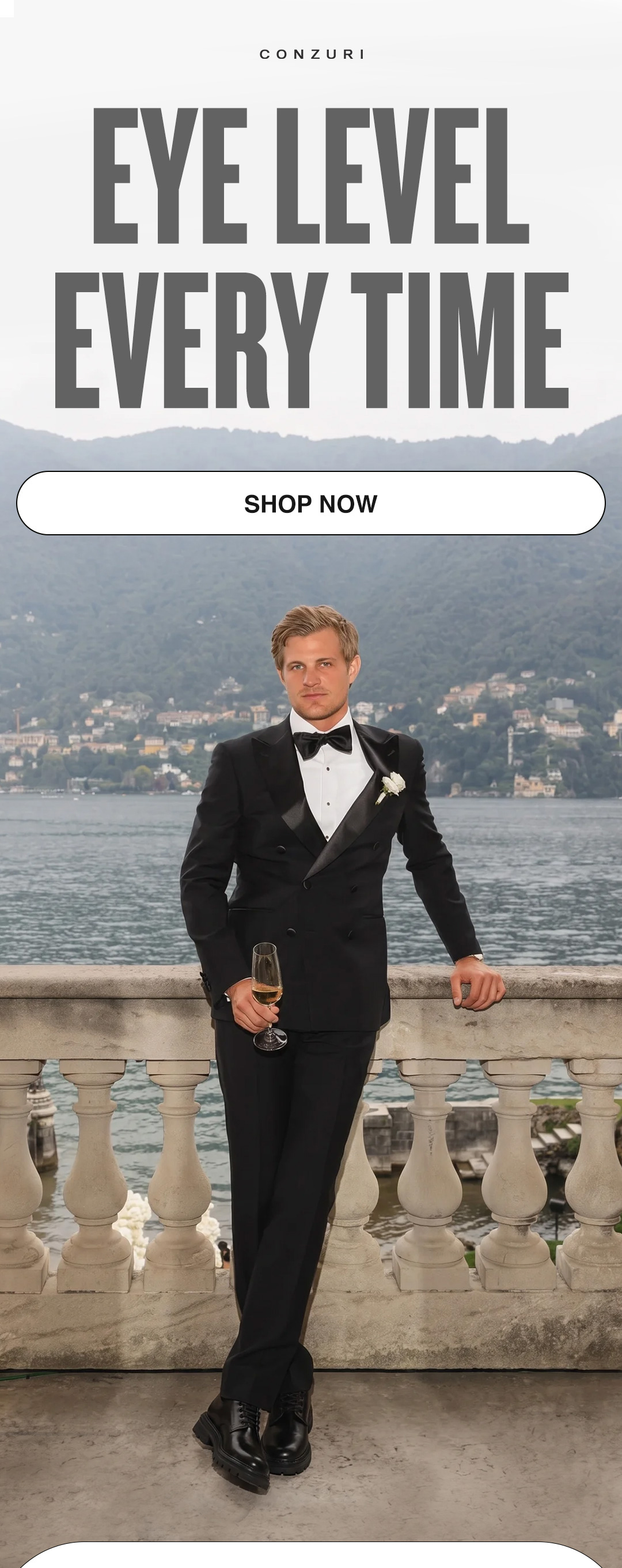 EYE LEVEL EVERY TIME - SHOP NOW
