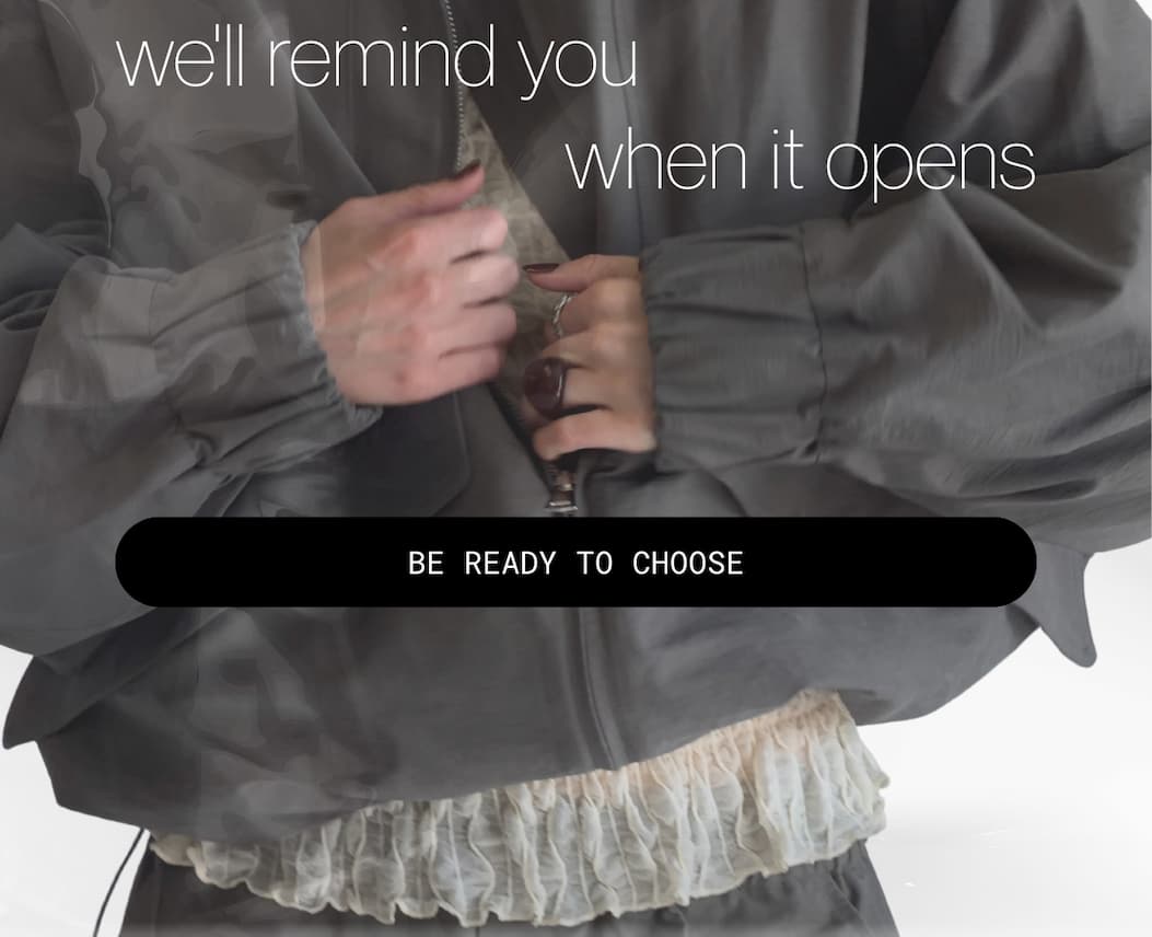 we'll remind you when it opens | be ready to choose