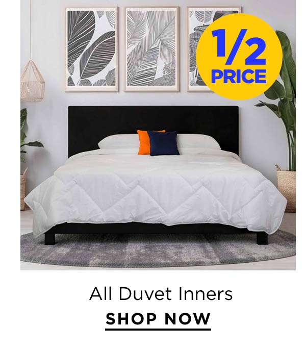 1/2 price off All Duvet Inners