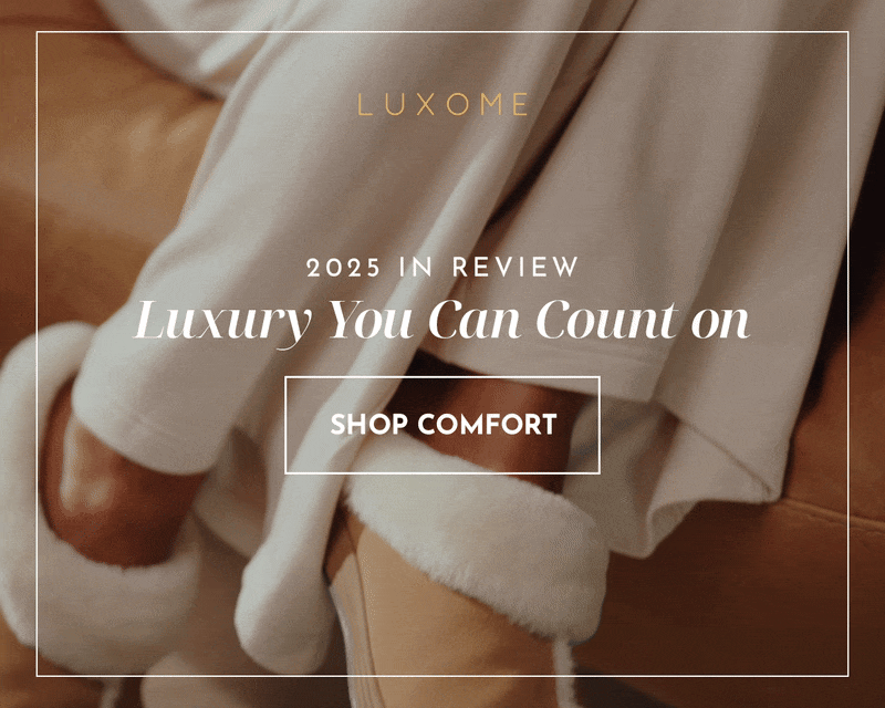 2025 in review Luxury You Can Count on | SHOP COMFORT