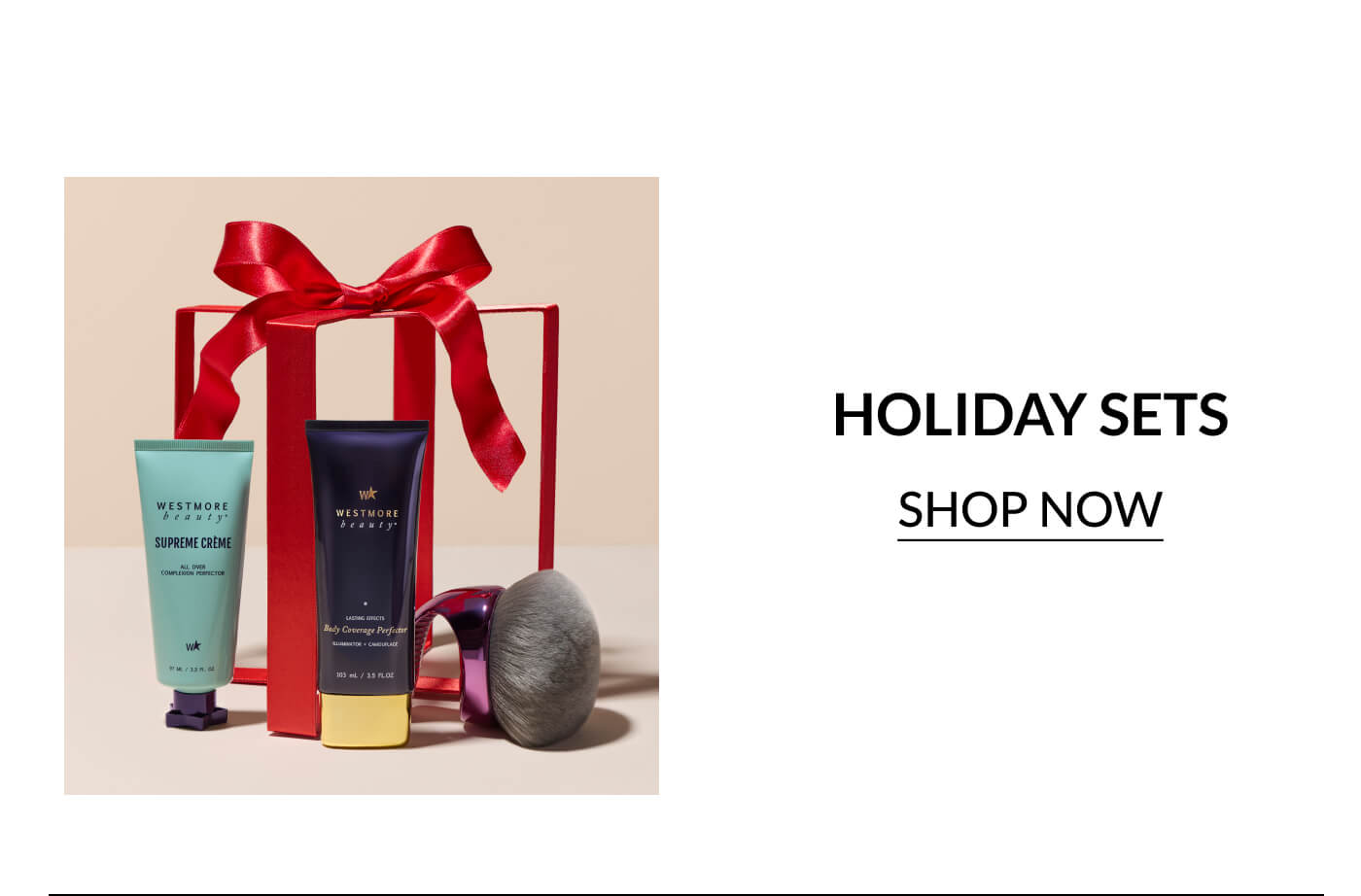 HOLIDAY SETS  SHOP NOW