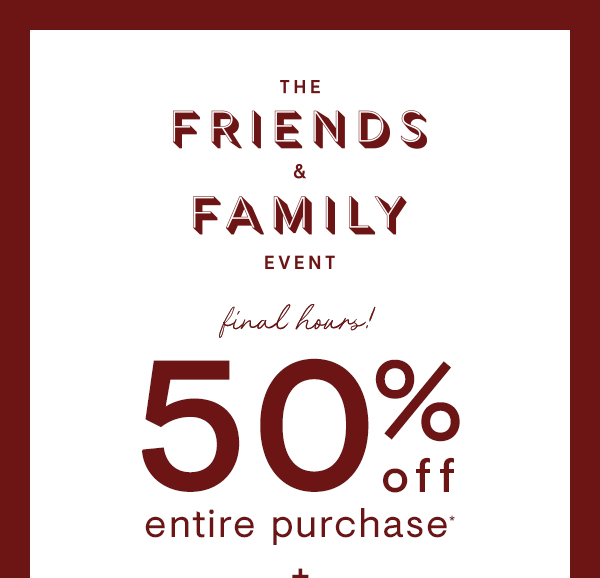 50% off entire purchase