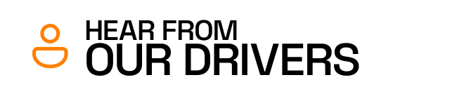 Hear from our drivers