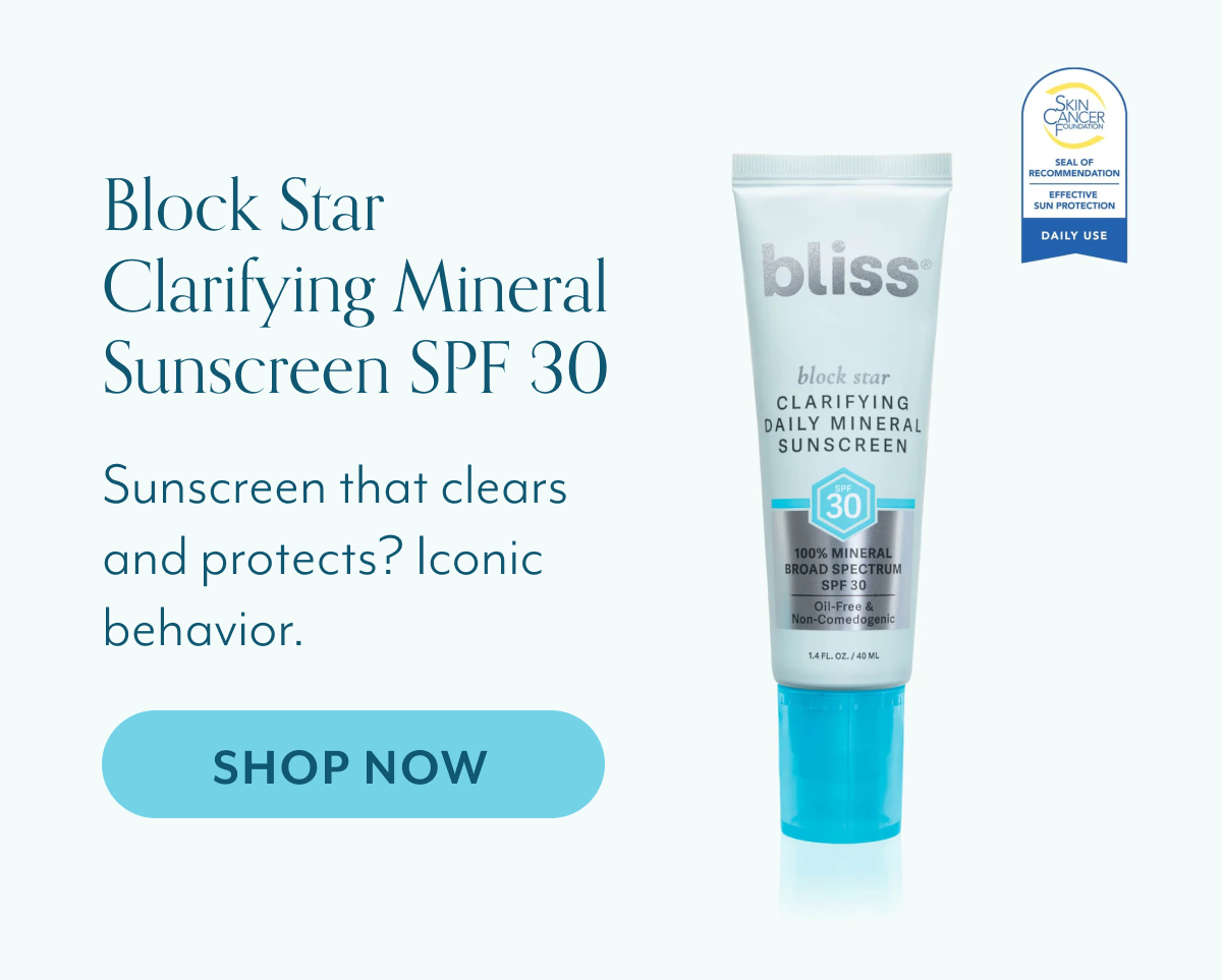 Block Star Clarifying Mineral Sunscreen SPF 30 Sunscreen that clears and protects? Iconic behavior.