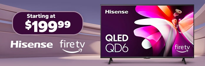 Hisense TVs Starting at $199.99