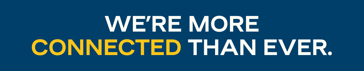 We're More Connected Than Ever