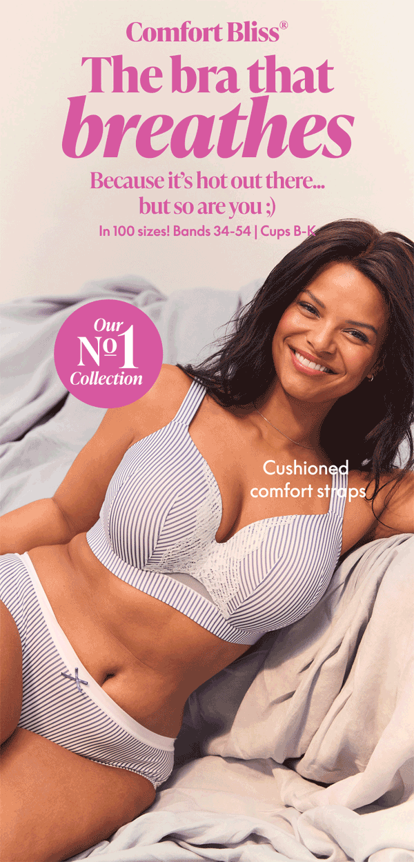 Comfort Bliss Bras $30