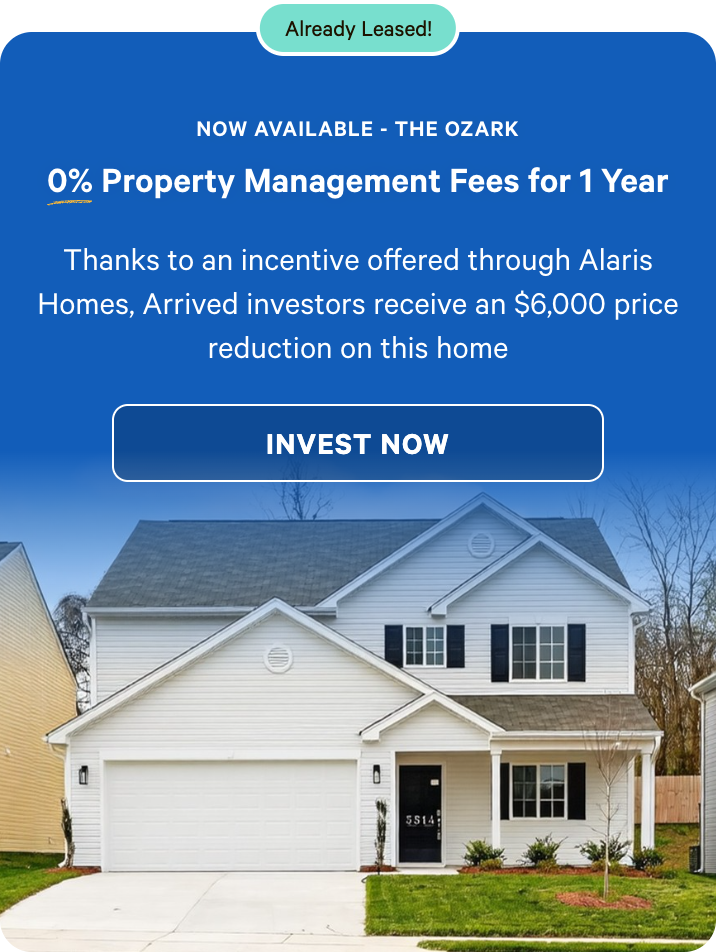 Exclusive savings on The Ozark: Thanks to an incentive offered through Alaris Homes, Arrived investors receive an $6,000 price reduction on this home