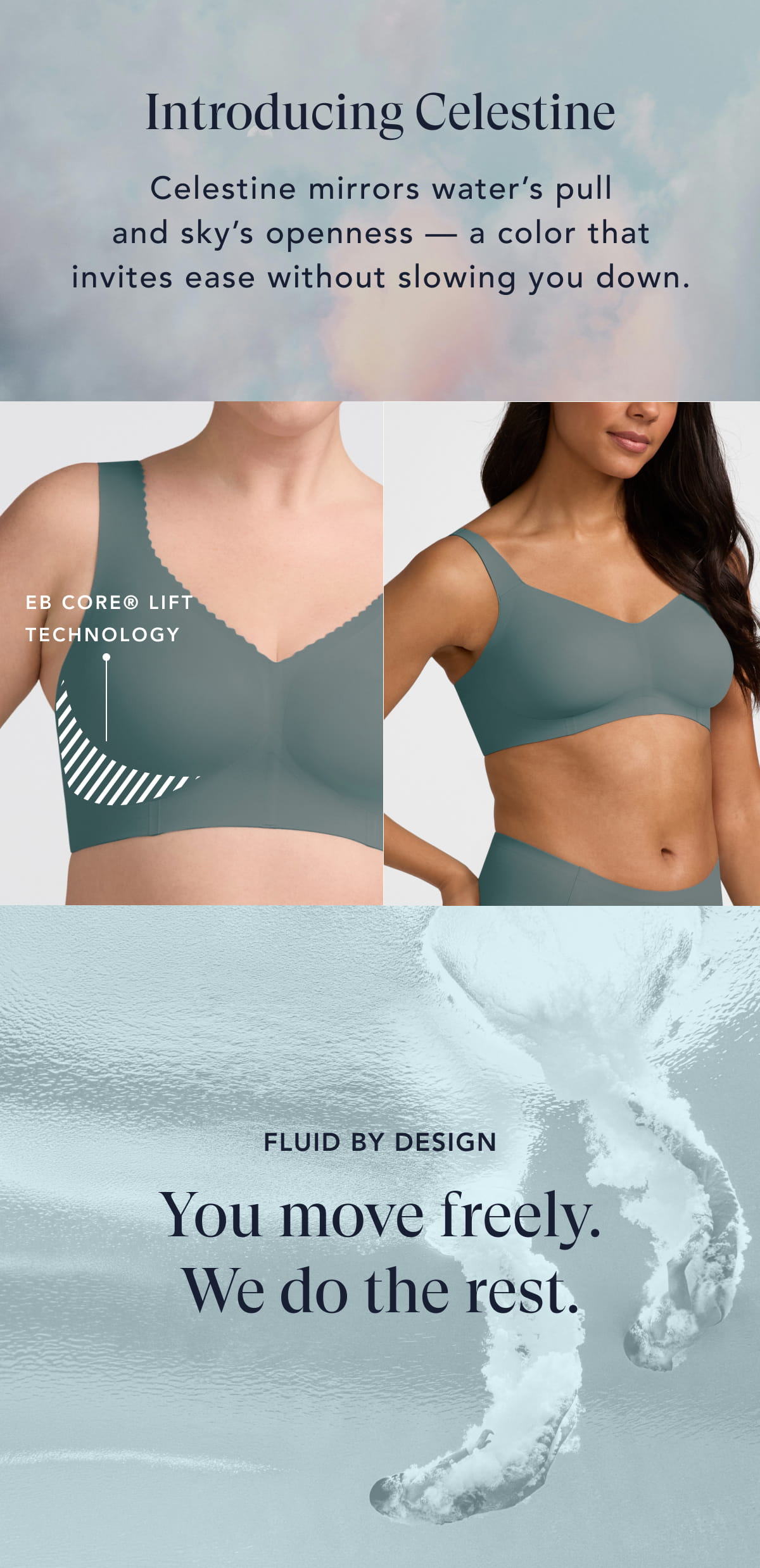 Fluid by design. Celestine invites ease without slowing you down.
