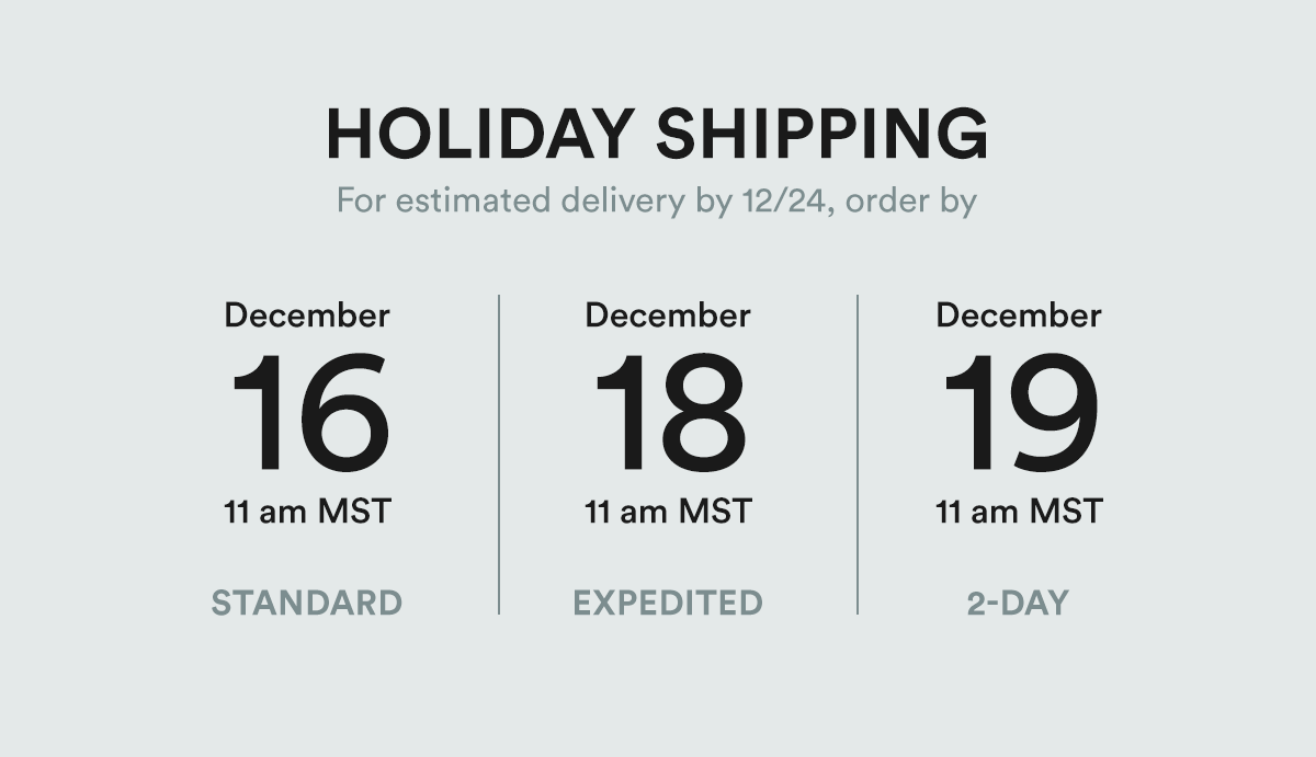 For estimated delivery by 12/24 order by 12/16 for standard shipping, 12/18 for expedited shipping, and 12/19 for 2-day shipping.