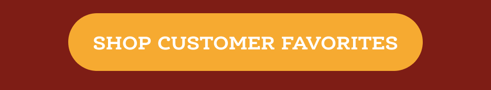 Shop Customer Favorites