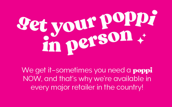 get your poppi in person | We get it - sometimes you need a poppi NOW, and that's why we're available in every major retailer in the country! 