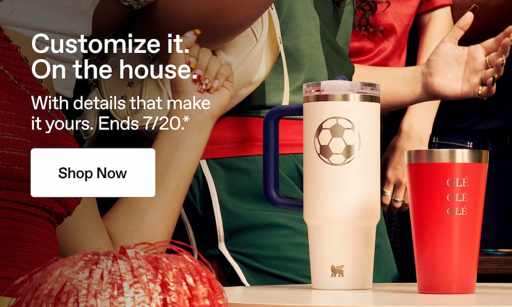 Customize it. On the house. With details that make it yours. Ends 7/20.* Shop Now.
