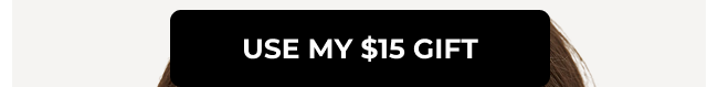 Button: Use my $15 gift