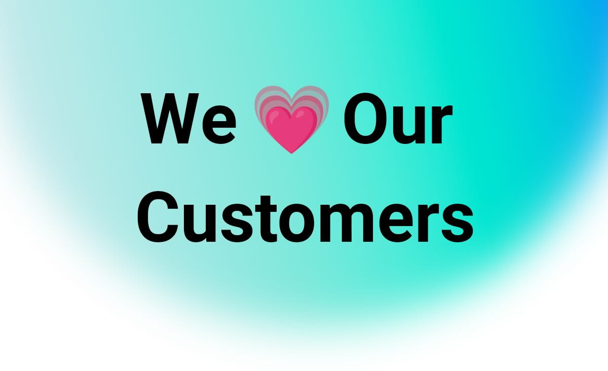 We <3 our customers