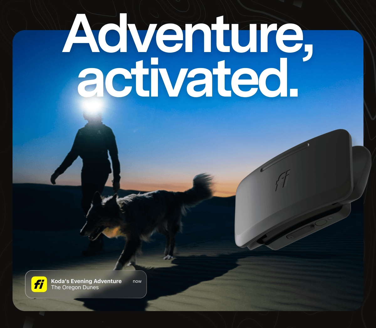 Adventure, activated.