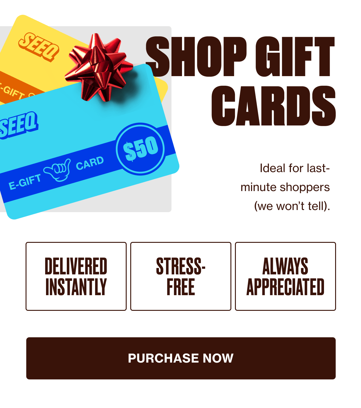 Shop Gift Cards. Click here to purchase now!