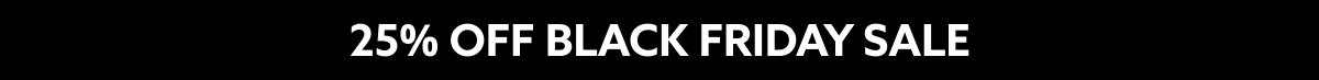 BLACK FRIDAY 25% off no code needed.