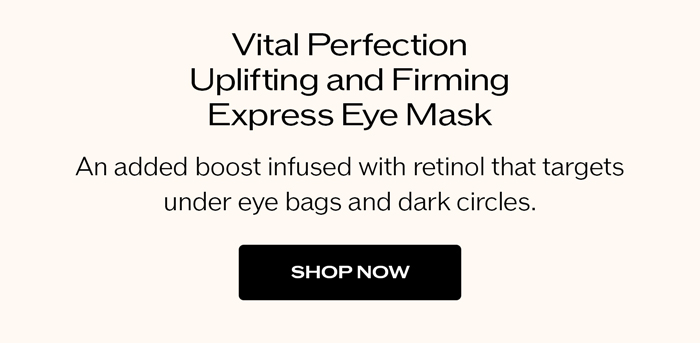An added boost infused with retinol that targets under eye bags and dark circles.