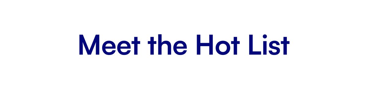 Meet the Hot List