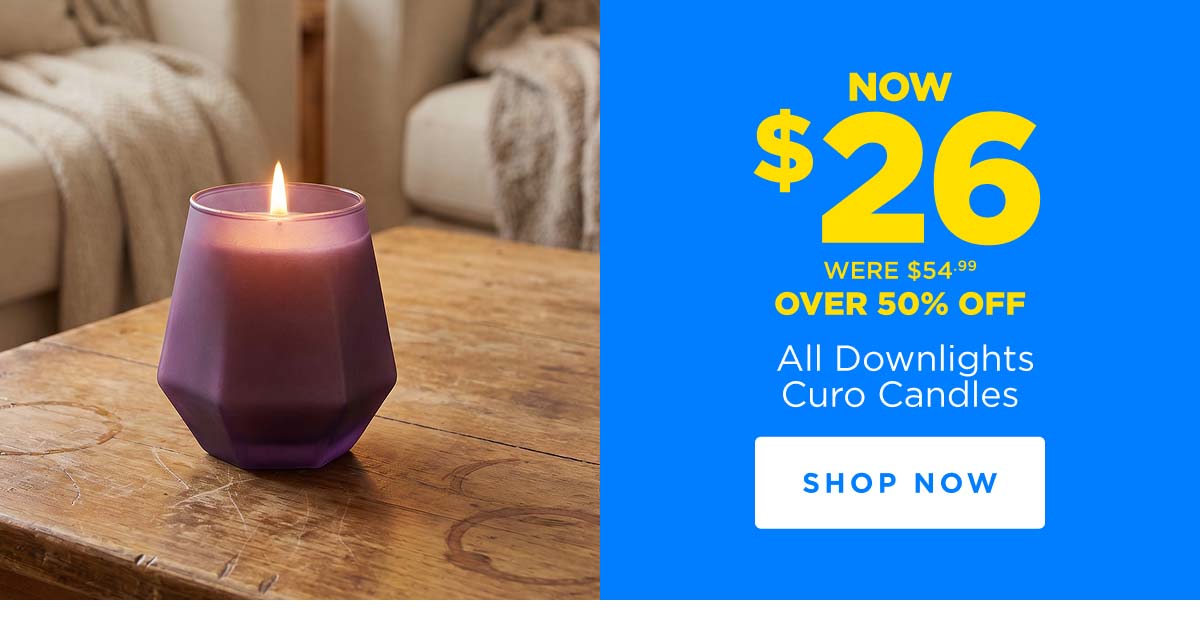 Now $26 All Downlights Curo Candles 