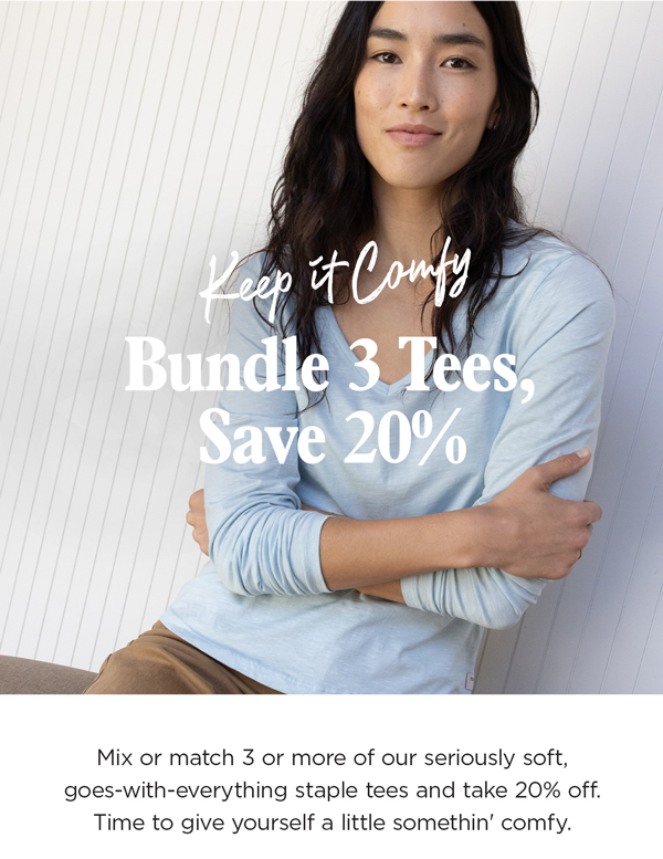Bundle 3 Tees, Save 20% Off