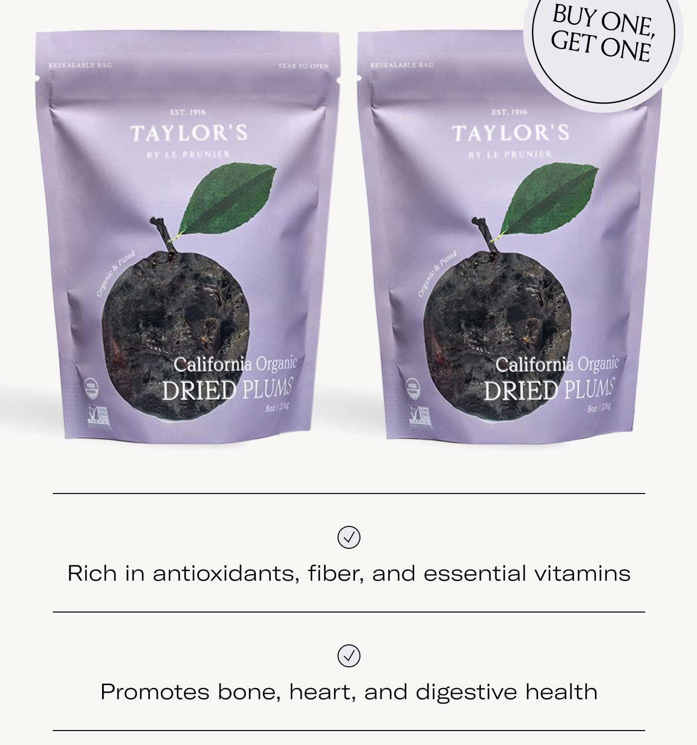 Buy One, Get One Rich in antioxidants, fiber, and essential vitamins Promote bone, heart, and digestive health