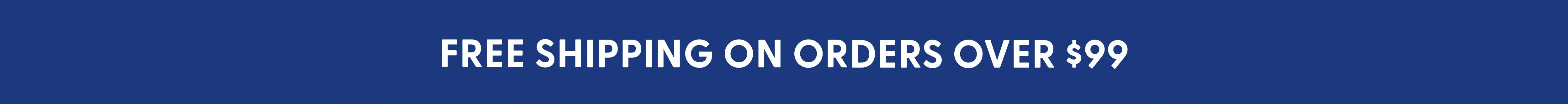 Free Shipping on Orders Over $99